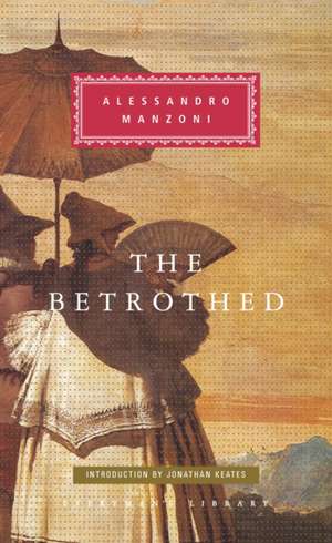 The Betrothed: A Tale of XVII Century Man de Alessandro Manzoni