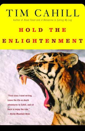 Hold the Enlightenment de Tim Cahill