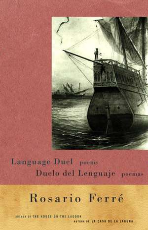 Duelo del Lenguaje = Language Duel de Rosario Ferre