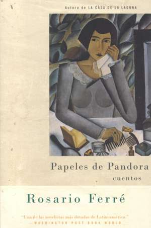 Papeles de Pandora de Rosario Ferre