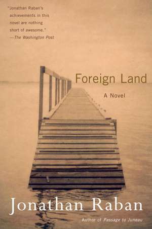 Foreign Land de Jonathan Raban