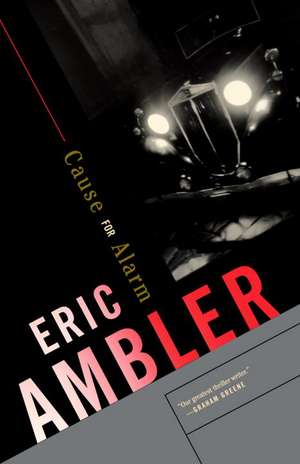 Cause for Alarm de Eric Ambler