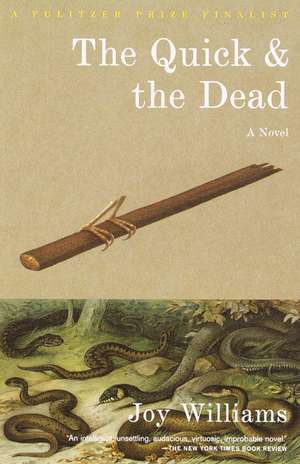 The Quick and the Dead de Joy Williams