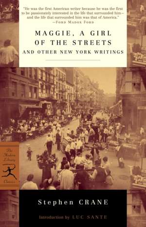 Maggie, a Girl of the Streets, and Other New York Writings de Stephen Crane