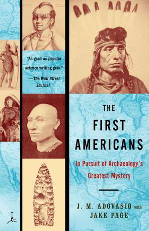 The First Americans: In Pursuit of Archaeology's Greatest Mystery de James Adovasio