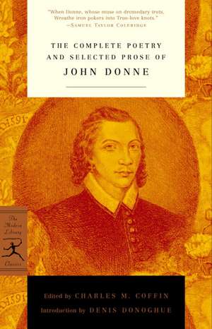 The Complete Poetry and Selected Prose of John Donne de John Donne