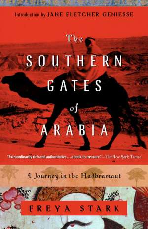 The Southern Gates of Arabia de Freya Stark