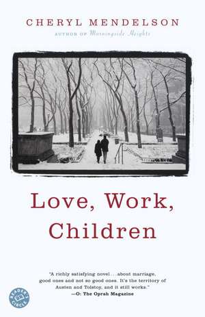 Love, Work, Children de Cheryl Mendelson