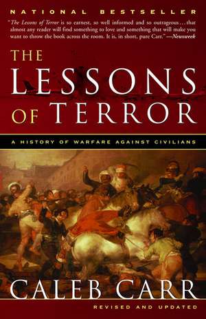 The Lessons of Terror: A History of Warfare Against Civilians de Caleb Carr