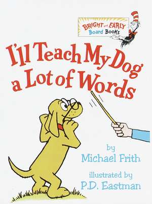 I'll Teach My Dog a Lot of Words de Michael Frith