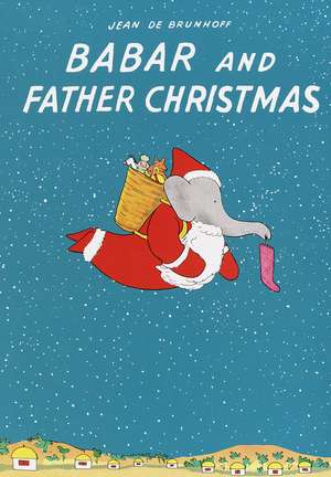 Babar and Father Christmas de Jean de Brunhoff