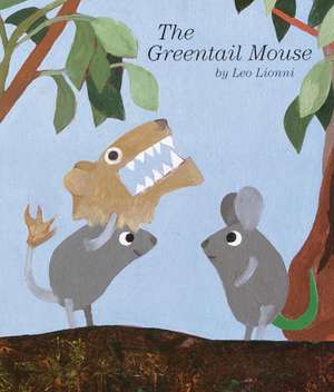 The Greentail Mouse de Leo Lionni