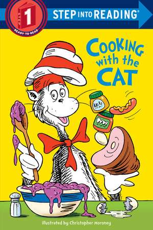 The Cat in the Hat: Cooking with the Cat (the Cat in the Hat) de Bonnie Worth