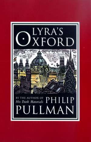 Lyra's Oxford de Philip Pullman