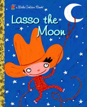 Lasso the Moon de Trish Holland