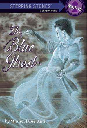 The Blue Ghost de Marion Dane Bauer