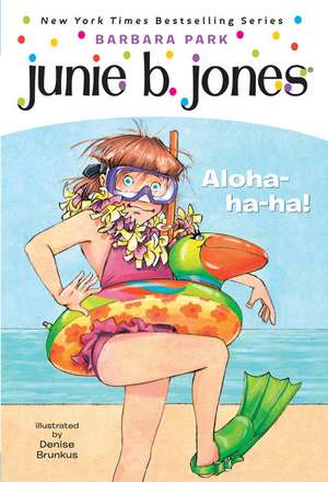 Junie B. 1st Grader Aloha-Ha-Ha! de Barbara Park