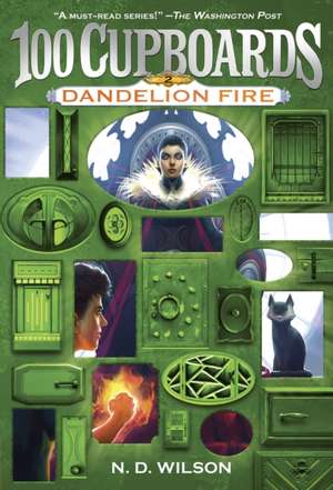 Dandelion Fire de N. D. Wilson