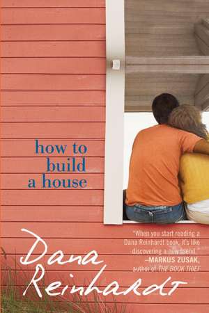 How to Build a House de Dana Reinhardt