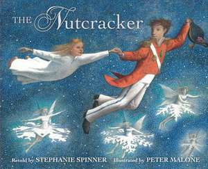 The Nutcracker [With CD]: A Love Story de Stephanie Spinner