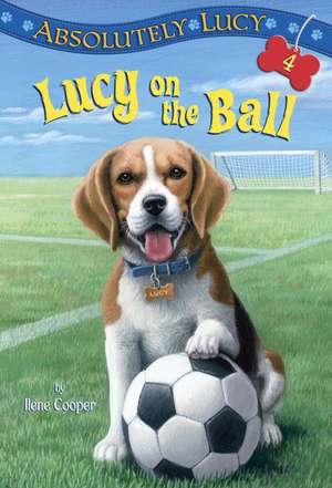 Lucy on the Ball de Ilene Cooper