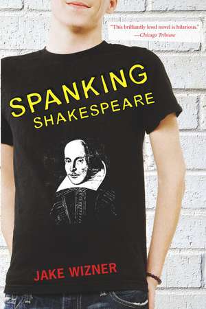 Spanking Shakespeare de Jake Wizner