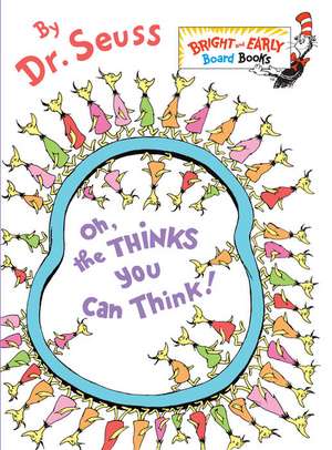 Oh, the Thinks You Can Think! de Dr. Seuss