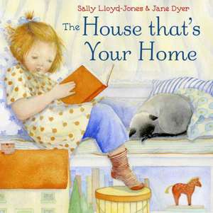 The House That's Your Home de Sally Lloyd-Jones