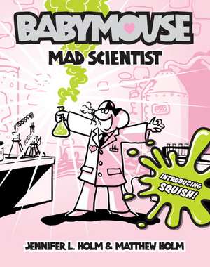 Mad Scientist de Jennifer L. Holm