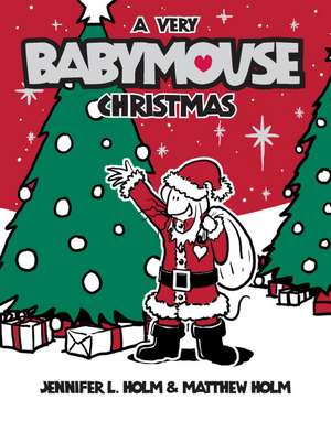 A Very Babymouse Christmas de Jennifer L. Holm