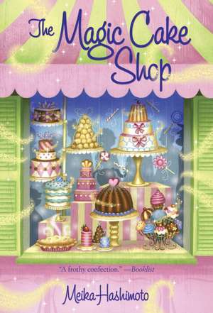 The Magic Cake Shop de Meika Hashimoto