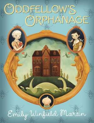 Oddfellow's Orphanage de Emily Winfield Martin