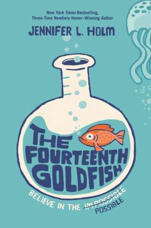 The Fourteenth Goldfish de Jennifer L. Holm