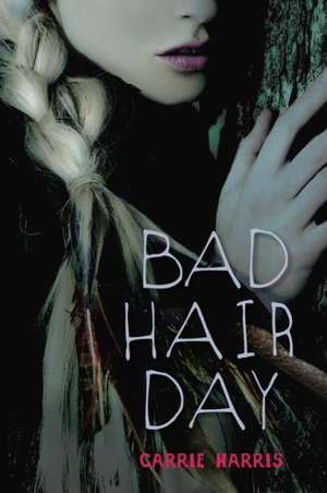 Bad Hair Day de Carrie Harris