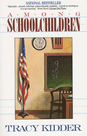 Among Schoolchildren de Tracy Kidder