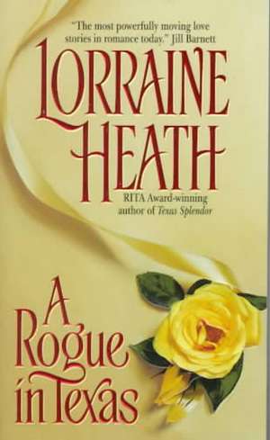 A Rogue in Texas de Lorraine Heath