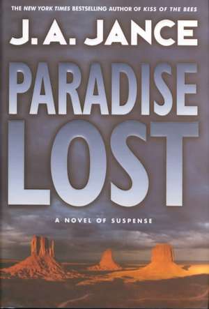 Paradise Lost: A Novel of Suspense de J. A Jance