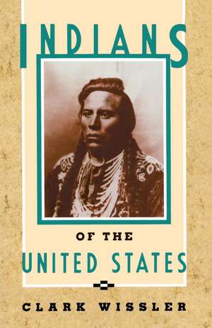 Indians of the United States de Clark Wissler