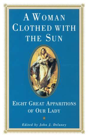 A Woman Clothed with the Sun de John J. Delaney