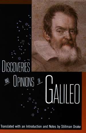 Discoveries and Opinions of Galileo de Stillman Drake