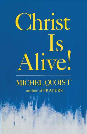 Christ Is Alive de Michel Quoist