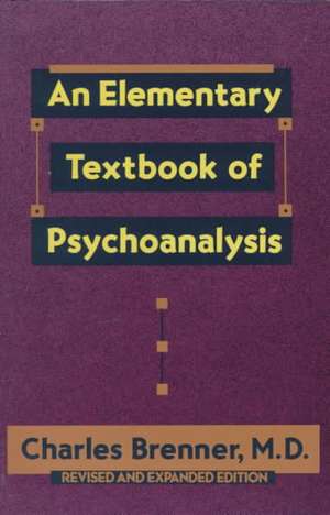 An Elementary Textbook of Psychoanalysis de Charles Brenner