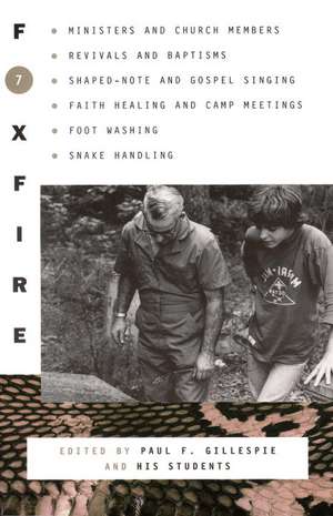 Foxfire 7 de Paul F. Gillespie