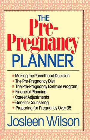 The Pre Pregnancy Planner: The O. Henry Awards de Josleen Wilson