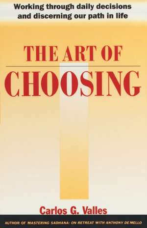 The Art of Choosing de Carlos Valles