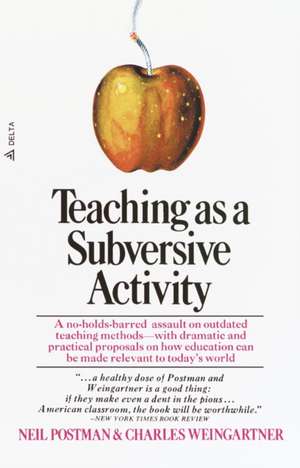 Teaching as a Subversive Activity de N. Postman