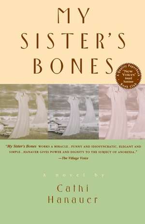 My Sister's Bones de Cathi Hanauer