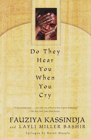 Do They Hear You When You Cry de Fauziya Kassindja