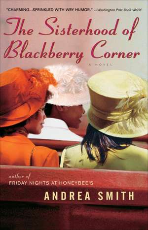 The Sisterhood of Blackberry Corner de Andrea Smith