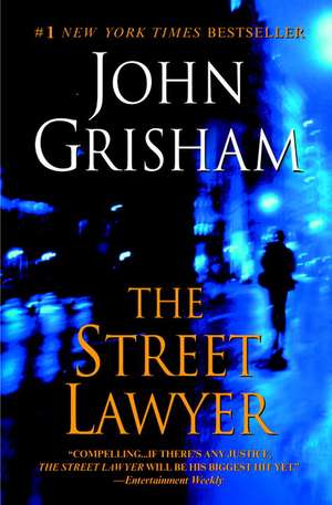 The Street Lawyer de John Grisham